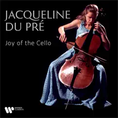 Joy of the Cello by Jacqueline du Pré album reviews, ratings, credits