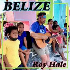 Belize - Single by Roy Hale album reviews, ratings, credits