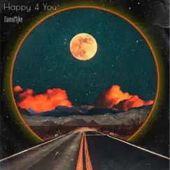 Happy 4 You - Single by DamnMike album reviews, ratings, credits