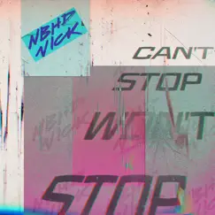 Can't Stop Won't Stop - Single by Nbhd Nick album reviews, ratings, credits