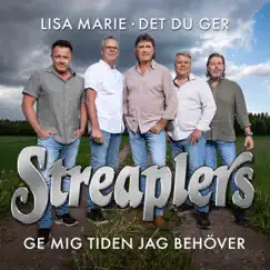 Lisa Marie/ Det du ger / Ge mig tiden jag behöver - Single by Streaplers album reviews, ratings, credits