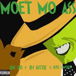 Moet Mo'ass (feat. DJ KITTIE) Song Lyrics