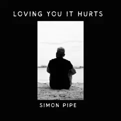 Loving You It Hurts - Single by Simon Pipe album reviews, ratings, credits