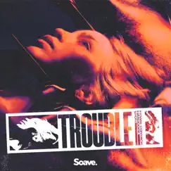 Trouble - Single by Howie Conyack, Harddope & Syon album reviews, ratings, credits