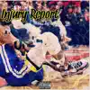 Injury Report (feat. Big Rellyy) - Single album lyrics, reviews, download