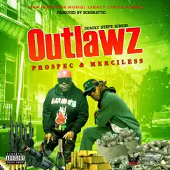 Outlawz (feat. Merciless) [Deadly Stepz Riddim] - Single by Prospec album reviews, ratings, credits