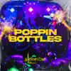 Poppin Bottles - Single album lyrics, reviews, download