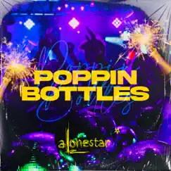 Poppin Bottles - Single by Alonestar & Jethro Sheeran album reviews, ratings, credits