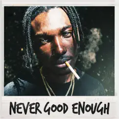 Never Good Enough - Single by Jdam album reviews, ratings, credits
