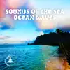 Sounds of the Sea – Ocean Waves album lyrics, reviews, download