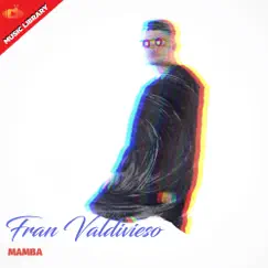 Mamba - Single by Fran Valdivieso album reviews, ratings, credits