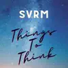 Things To Think - Single album lyrics, reviews, download