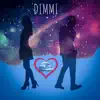 DIMMI - Single album lyrics, reviews, download
