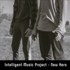 New Hero - Single by Intelligent Music Project album reviews, ratings, credits