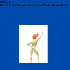 Dance Yrself Mozambique (I'm a Mozambique Geek) Song Lyrics