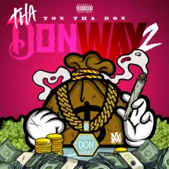 Tha Don Way 2 by Ton Tha Don album reviews, ratings, credits