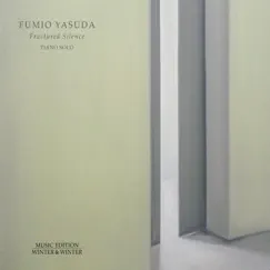 Fumio Yasuda: Fractured Silence by Fumio Yasuda album reviews, ratings, credits