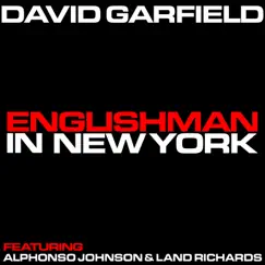 Englishman in New York (feat. Alphonso Johnson & Land Richards) - Single by David Garfield album reviews, ratings, credits