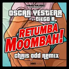 Retumba Moombah (Chris Odd Remix) - Single by Oscar Yestera, Diego A & Chris Odd album reviews, ratings, credits