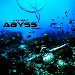 Abyss - Single by DJ XOR2.0 album reviews, ratings, credits