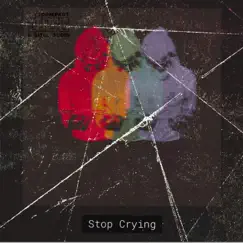 Stop Crying - Single by Kawhy album reviews, ratings, credits