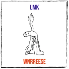 Lmk - Single by WNRREESE album reviews, ratings, credits