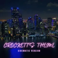 Crockett's Theme (Cinematic Version) - Single by Rich Douglas album reviews, ratings, credits