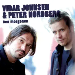 Den Morgenen - Single by Vidar Johnsen & Peter Nordberg album reviews, ratings, credits