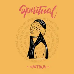 Mentiras - Single by Spiritual album reviews, ratings, credits