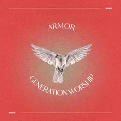 Armor (Live) - Single by Generation Worship, Tyler Gilman & Nadia Cole album reviews, ratings, credits