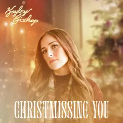 Christmissing You - Single by Kayley Bishop album reviews, ratings, credits