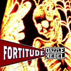 Fortitude - Single by Dazzle Rebel album reviews, ratings, credits