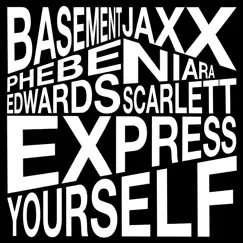 Express Yourself - Single by Basement Jaxx album reviews, ratings, credits
