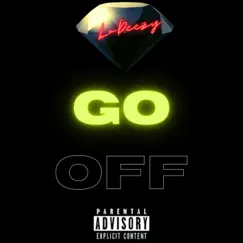 Go Off - Single by LoDeezy album reviews, ratings, credits