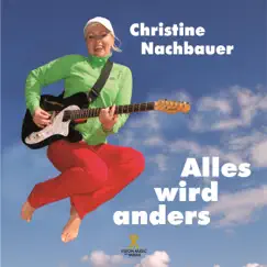 Alles Wird Anders (Es ist nie zu spät) [Radio Mix] - Single by Christine Nachbauer album reviews, ratings, credits