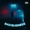 Bad Business - Single album lyrics, reviews, download