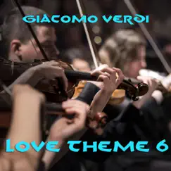 Love Theme 6 - Single by Giacomo Verdi album reviews, ratings, credits