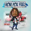 How You Feel - Single album lyrics, reviews, download