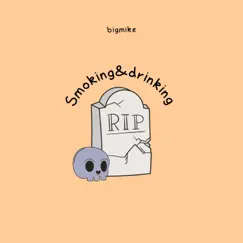 Smoking&Drinking - Single by Itsyaboymike album reviews, ratings, credits