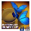 Butterflies In My Cup (feat. J.O.S) - Single album lyrics, reviews, download