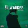 Bilwaukee (feat. Fancy LaFlare) - Single album lyrics, reviews, download