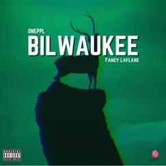 Bilwaukee (feat. Fancy LaFlare) - Single by ONEPPL album reviews, ratings, credits