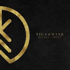 Double-Edged - Single by Tigerwine album reviews, ratings, credits