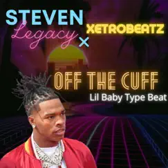 Off the Cuff - Single by Steven Legacy album reviews, ratings, credits
