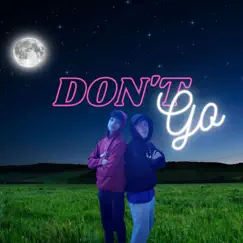 DON'T GO (feat. Big JD) Song Lyrics