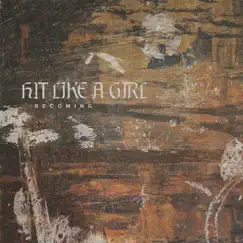 Becoming - EP by Hit Like A Girl album reviews, ratings, credits