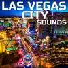 Las Vegas City Sounds (feat. Nature Sounds Explorer, Nature Sounds TM, OurPlanet Soundscapes, Paramount Nature Soundscapes, Paramount White Noise & Paramount White Noise Soundscapes) album lyrics, reviews, download