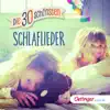 Die 30 schönsten Schlaflieder album lyrics, reviews, download