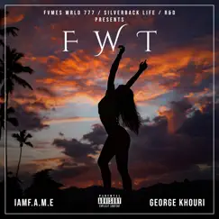Fwt (feat. George Khouri) - Single by IamF.A.M.E album reviews, ratings, credits
