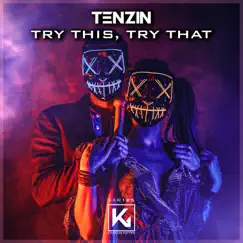 Try This, Try That - Single by Tenzin album reviews, ratings, credits